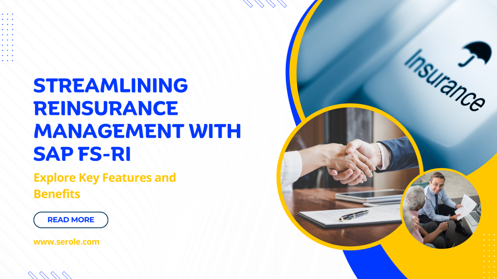 SAP FS-RI: Key Features & Benefits for Reinsurance - Serole Technologies